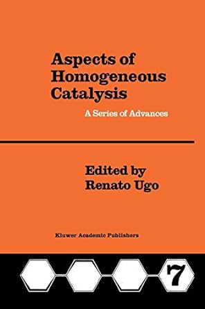 aspects of homogeneous catalysis a series of advances 1st edition r. ugo 940107450x, 978-9401074506