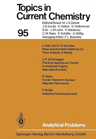 topics in current chemistry 95 analytical problems 1st edition u. bahr ,p. bocek ,r. geick ,r. schulten ,u.p.