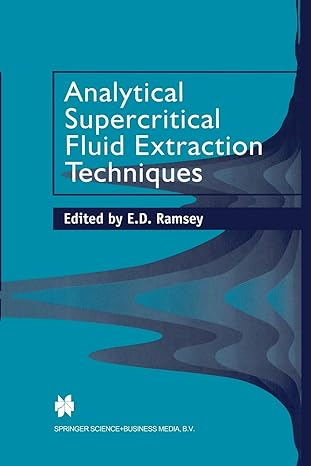 analytical supercritical fluid extraction techniques 1st edition e.d. ramsey 9401060762, 978-9401060769