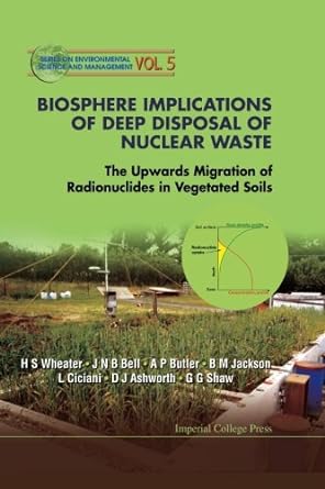 biosphere implications of deep disposal of nuclear waste the upwards migration of radionuclides in vegetated