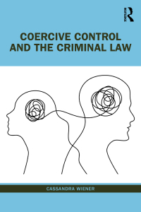coercive control and the criminal law 1st edition cassandra wiener 0367193507, 9780367193508
