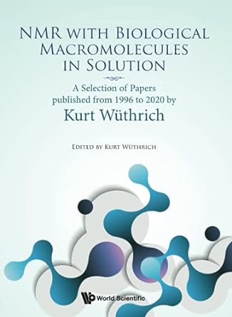 nmr with biological macromolecules in solution 1st edition kurt wuthrich 9811239134, 978-9811239137
