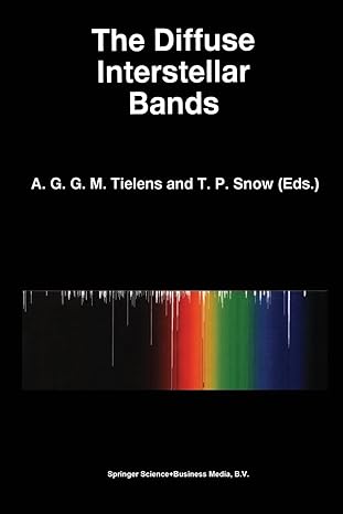 the diffuse interstellar bands 1st edition a.g.g.m. tielens ,t.p. snow 9401041679, 978-9401041676