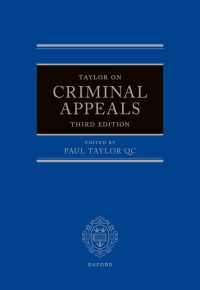 taylor on criminal appeals 3rd edition paul taylor qc 0192846604, 9780192846600