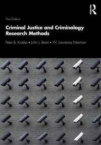 criminal justice and criminology research methods 3rd edition peter b. kraska, john j. brent, w. lawrence