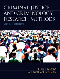 criminal justice and criminology research methods 2nd edition peter b. kraska, w lawrence neuman 013512008x,