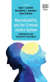 neurodisability and the criminal justice system comparative and therapeutic responses 1st edition gaye t.