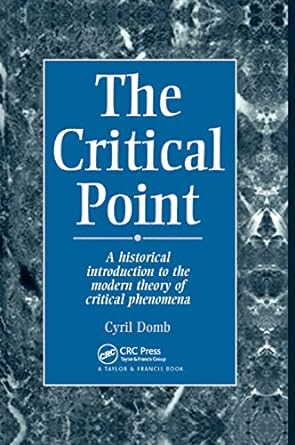 the critical point a historical introduction to the modern theory of critical phenomena 1st edition c domb