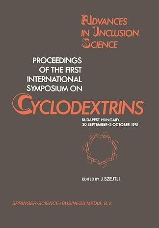 proceedings of the first international symposium on cyclodextrins budapest hungary 30 september 2 october