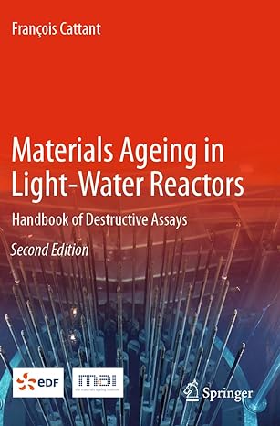 materials ageing in light water reactors handbook of destructive assays 2nd edition francois cattant