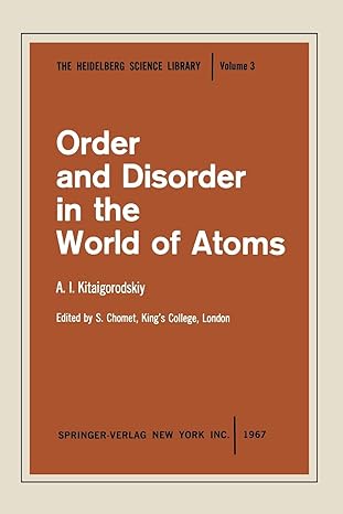 order and disorder in the world of atoms 1st edition a.i. kitaigorodskiy ,s. chomet 0387900047, 978-0387900049