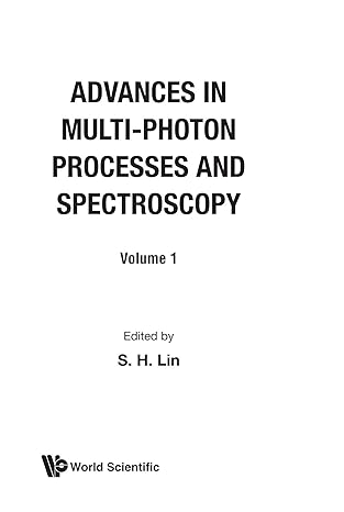 Advances In Multi Photon Processes And Spectroscopy Volume 1