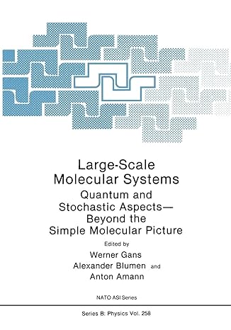 large scale molecular systems quantum and stochastic aspects beyond the simple molecular picture 1st edition