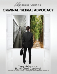 criminal pretrial advocacy 1st edition terry adamson, h. mitchell caldwell 1600421881, 9781600421884
