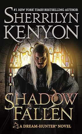 shadow fallen a dream hunter novel  sherrilyn kenyon 0312550030, 978-0312550035