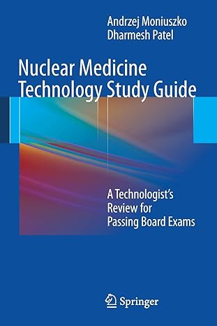 nuclear medicine technology study guide a technologists review for passing board exams 1st edition andrzej