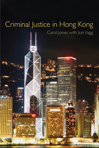 criminal justice in hong kong 1st edition carol jones, jon vagg 1845680383, 9781845680381