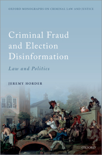 criminal fraud and election disinformation law and policies 1st edition jeremy horder 0192844547,