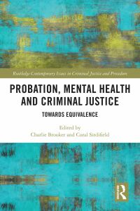 probation mental health and criminal justice towards equivalence 1st edition charlie brooker and coral