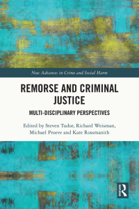 remorse and criminal justice multi disciplinary perspectives 1st edition steven tudor 036702876x,