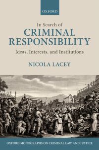 in search of criminal responsibility ideas institutions 1st edition nicola lacey 0199248206, 9780199248209