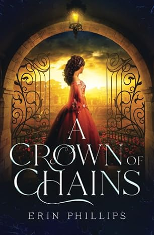 a crown of chains  erin phillips edition 979-8985568424