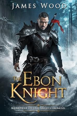 the ebon knight  james wood edition 979-8865371021