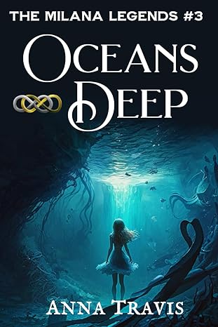 the milana legends 3 oceans deep  anna travis edition 1723387509, 978-1723387500