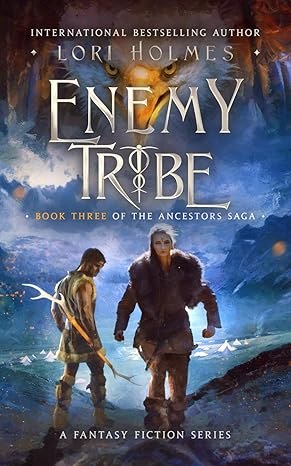 enemy tribe a fantasy fiction series  lori holmes edition 979-8372829640