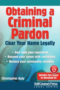 obtaining a criminal pardon clear your name clearly 1st edition christopher guly 177040225x, 9781770402256