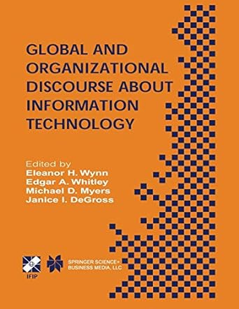 global and organizational discourse about information technology 1st edition eleanor h. wynn ,edgar a.