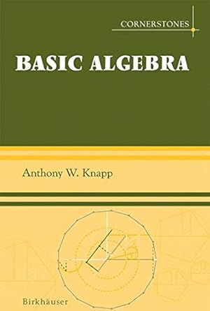 basic algebra 1st edition anthony w knapp 0817645292, 978-0817645298