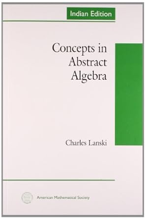 concepts in abstract algebra 1st edition lanski 0821852124, 978-0821852125