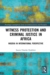 witness protection and criminal justice in africa nigeria in international perspective 1st edition suzzie