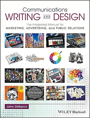 communications writing and design the integrated manual for marketing advertising and public relations 1st