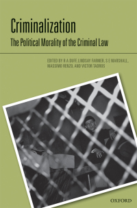 criminalization the political morality of the criminal law 1st edition r a duff, lindsay farmer, s e