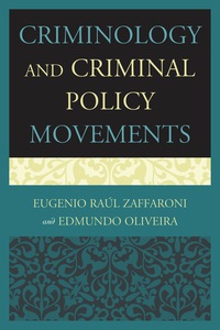 criminology and criminal policy movements 1st edition eugenio raul zaffaroni, edmundo oliveira 0761858520,