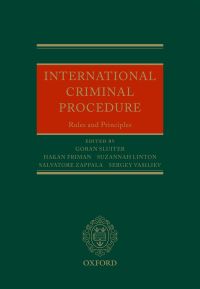 international criminal procedure rules and principles 1st edition goran sluiter, hakan friman, suzannah