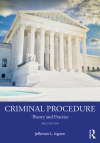 criminal procedure theory and practice 3rd edition jefferson l. ingram 0367371723, 9780367371722