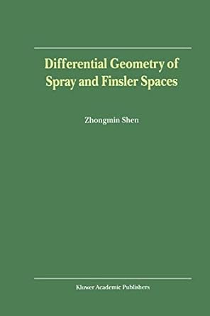 differential geometry of spray and finsler spaces 1st edition zhongmin shen 9048156734, 978-9048156733