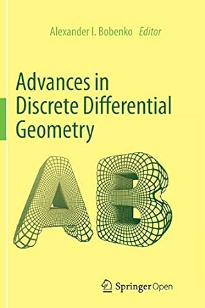 advances in discrete differential geometry 1st edition alexander i. bobenko 3662570610, 978-3662570616