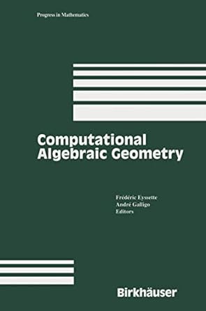 computational algebraic geometry 1st edition frederic eyssette ,andre galligo 1461276527, 978-1461276524