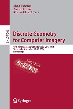 discrete geometry for computer imagery 18th iapr international conference dgci 2014 siena italy september 
