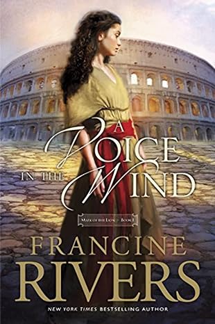 a voice in the wind mark of the lion book 1  francine rivers 1414375492, 978-1414375496
