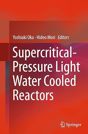 supercritical pressure light water cooled reactors 1st edition yoshiaki oka ,hideo mori 4431561935,