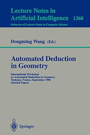 automated deduction in geometry international workshop on automated deduction in geometry toulouse france
