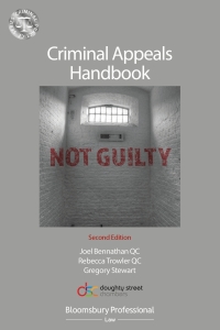 criminal appeals handbook no guilty 2nd edition joel bennathan qc, rebecca trowler qc, gregory stewart