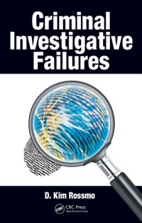 criminal investigative failures 1st edition d. kim rossmo 1420047515, 9781420047516