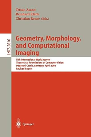 geometry morphology and computational imaging 11th international workshop on theoretical foundations of