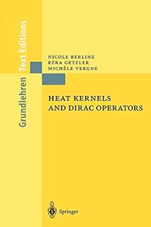 heat kernels and dirac operators 1st edition nicole berline 3540200622, 978-3540200628